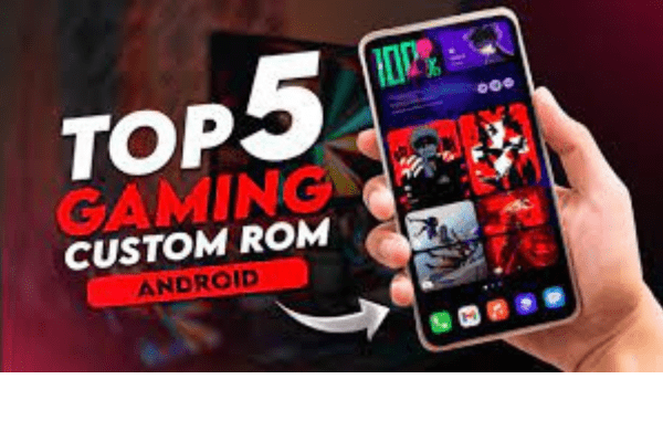 Top 5 cool Custom ROMs for Gaming