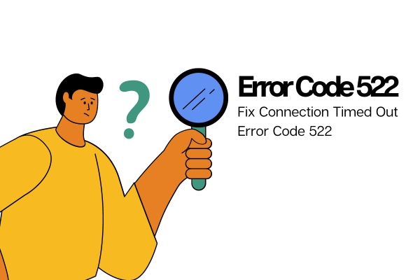 How to Fix Connection Timed Out Error Code 522 - Techeranews