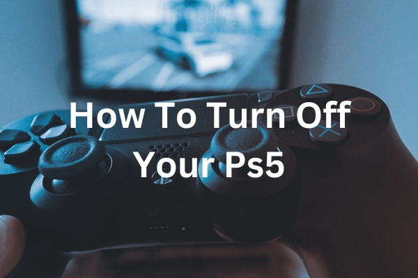 How to Turn Off Your PS5 - Tech Era News